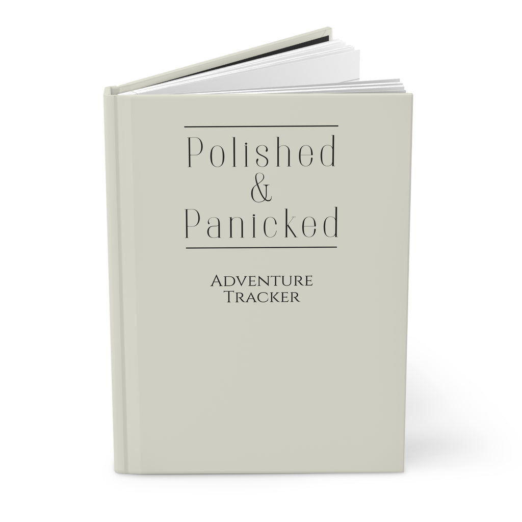 Hardcover Journal — "Polished & Panicked" Adventure Tracker (Lined)