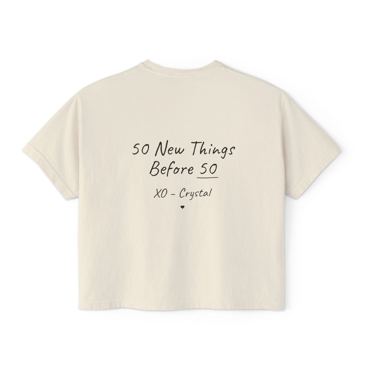 Polished & Panicked Boxy Tee — “50 New Things Before 50” Back Graphic
