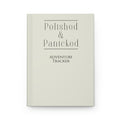 Hardcover Journal — "Polished & Panicked" Adventure Tracker (Lined)